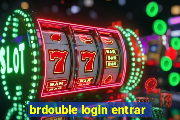 brdouble login entrar